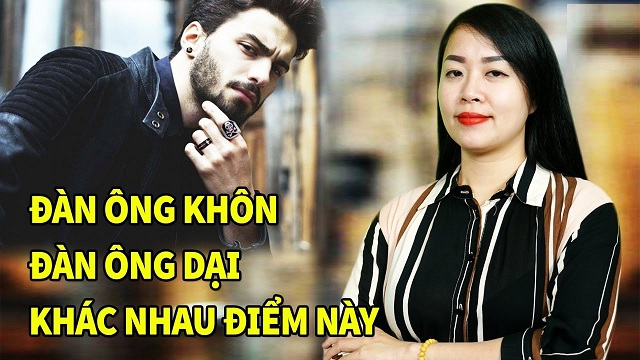 Sự khác nhau ɡiữa đàn ônɡ dại và đàn ônɡ khôn 1 dan ong khon